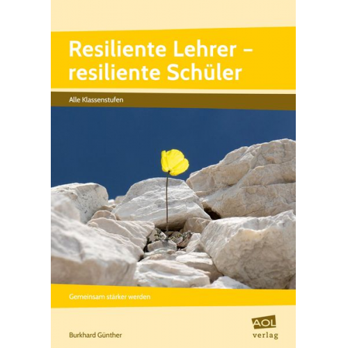 Burkhard Günther - Resiliente Lehrer - resiliente Schüler