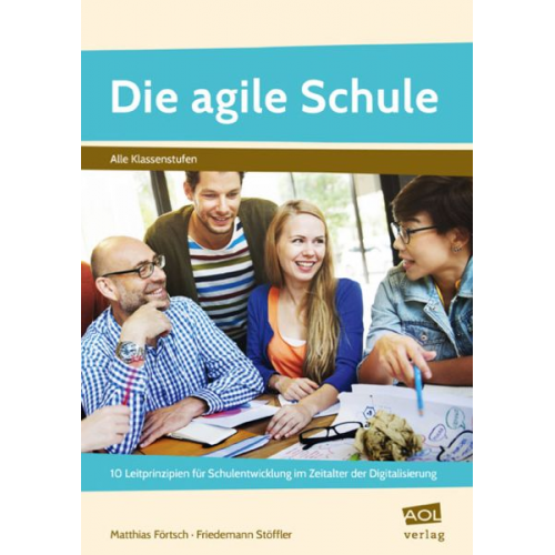 Matthias Förtsch Friedemann Stöffler - Die agile Schule