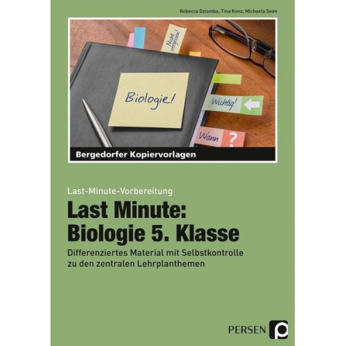 Rebecca Dziomba Tina Konz Michaela Seim - Last Minute: Biologie 5. Klasse