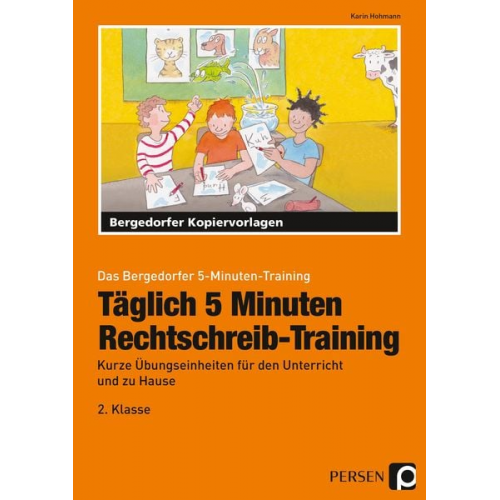 Karin Hohmann - Täglich 5 Minuten Rechtschreib-Training - 2.Klasse