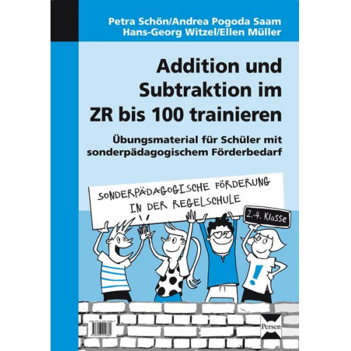 P. Schön A. Pogoda Saam H.-G. Witzel E. Müller - Addition und Subtraktion im ZR bis 100 trainieren