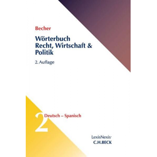 Herbert Jaime Becher Corinna Schlüter-Ellner - Wörterbuch Recht, Wirtschaft & Politik Band 2: Deutsch - Spanisch