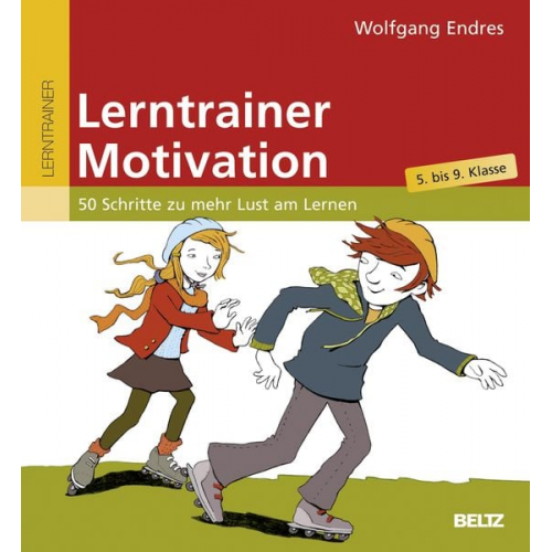 Wolfgang Endres - Lerntrainer Motivation 5.-9. Klasse