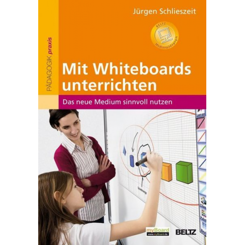 Jürgen Schlieszeit - Schlieszeit, J: Mit Whiteboards unterrichten