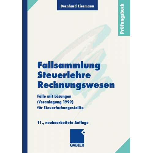 Bernhard Eiermann - Fallsammlung Steuerlehre Rechnungswesen