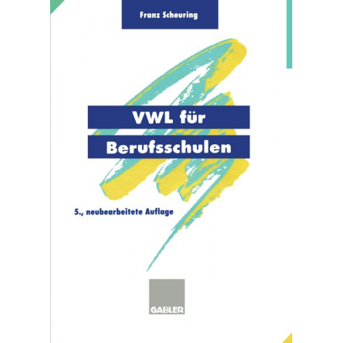 Franz Scheuring - VWL für Berufsschulen