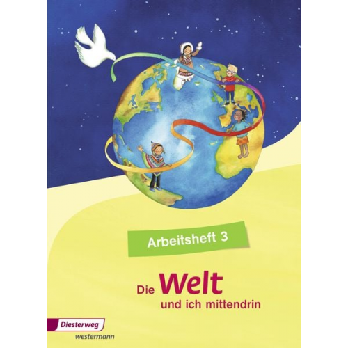 Silke Nitschel Diane Rothe - Die Welt - und ich mittendrin 3. Arbeitsheft