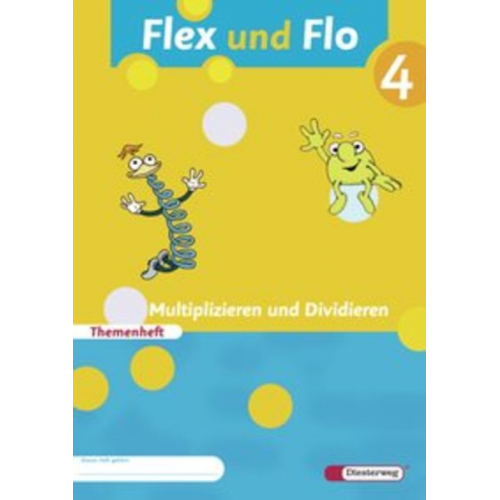 Jana Arndt Claudia Brall Rolf Breiter Britta Decker Christiane Deutschmann - Flex und Flo 4. Themenheft Multiplizieren und Dividieren