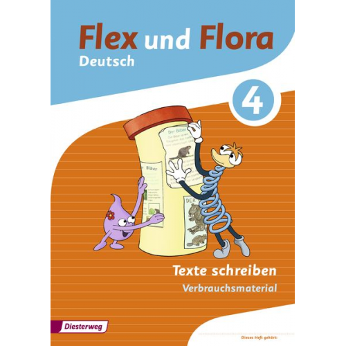 Heike Baligand Angelika Föhl Gudrun Stenzel Tanja Holtz Kerstin Werder - Flex und Flora 4. Heft Texte schreiben: Verbrauchsmaterial