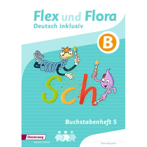 Flex und Flora - Zusatzmaterial. Buchstabenheft 5 inklusiv (B)