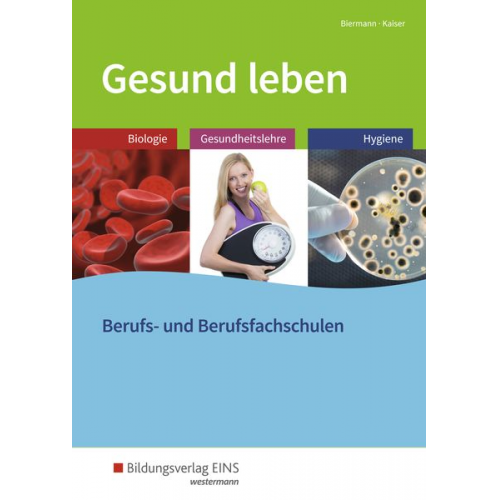 Doris Kaiser Bernd Biermann - Gesund leben. Schulbuch