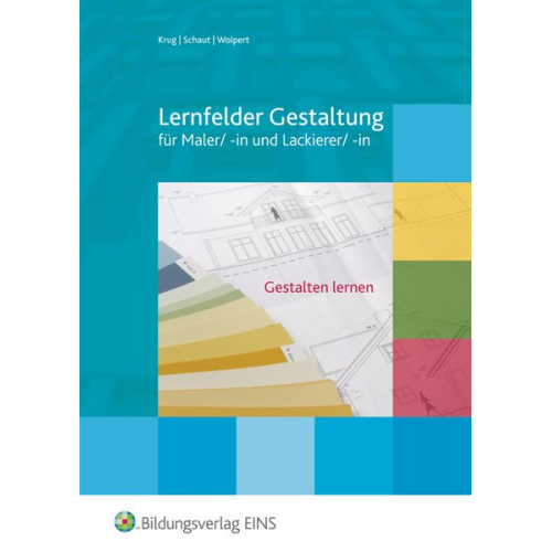 Rudolf Krug Josef Schaut Gisela Wolpert - Lernfelder Gestaltung/Maler und Lackierer