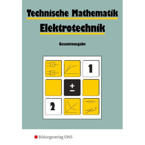 Helmut Auer Martin Doh Franz Fessel Fritz Pfeile Peter Friedrich Pfeile - Technische Mathematik. Elektrotechnik. Gesamtausgabe