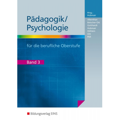 Wilfried Gotthardt Hermann Hobmair Wilhelm Ott Rosmaria Pöll Silvia Betscher-Ott - Pädagogik/Psychol. Bd. 3 berufliche Oberstufe