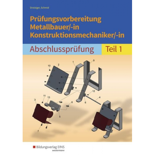 Klaus Schmid Klaus Drotziger - Prüfungsvorbereitung Metallbauer/-in Konstruktionsmechaniker/-in 1