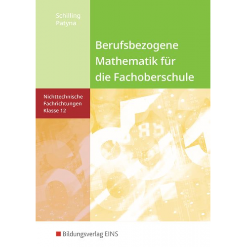 Klaus Schilling Marion Patyna - Berufsbezogene Mathematik. Klasse 12. Schulbuch. Fachoberschule Niedersachsen