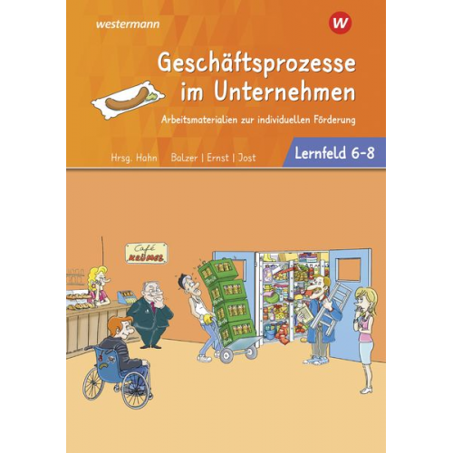 Jürgen Balzer Regine Ernst Martin Jost - Café Krümel. Arbeitsbuch Lernfelder 6-8 Arbeitsmaterialien zur individuellen Förderung