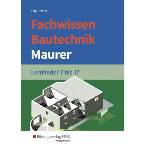 Paul Klaus-Dieter Bär Kurt Kettler - Fachwissen Bautechnik - Maurer. Schulbuch