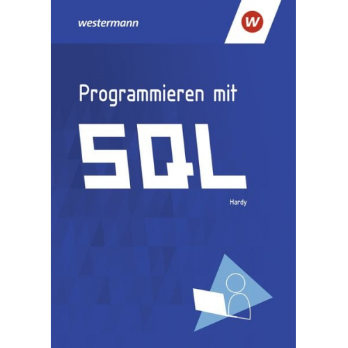 Dirk Hardy - Programmieren mit SQL. Schulbuch