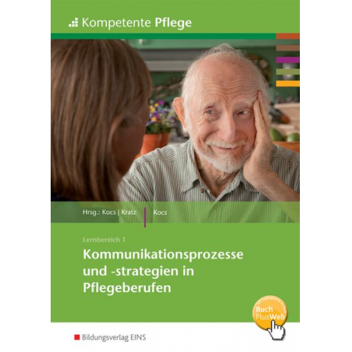 Ursula Kocs - Kommunikationsprozesse und -strategien in Pflegeberufen. Schulbuch