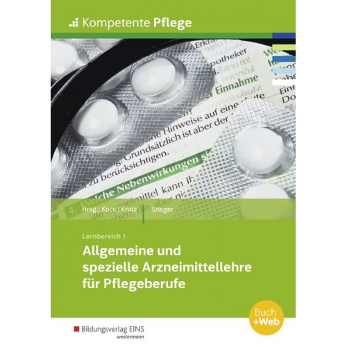Frank Stieger - Kompetente Pflege. Schulbuch. Allgemeine und spezielle Arzneimittellehre für Pflegeberufe