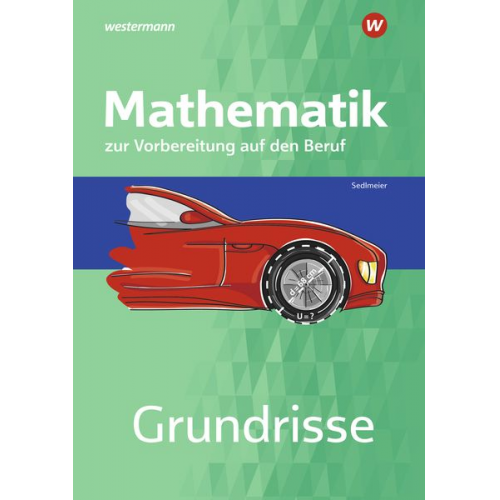 Karl-Martin Sedlmeier - Grundrisse Mathematik zur Vorbereitung auf den Beruf. Arbeitsheft