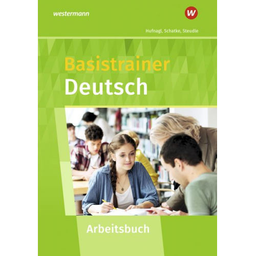 Gerhard Hufnagl Ursula Steudle Martin Schatke - Basistrainer Deutsch. Arbeitsheft