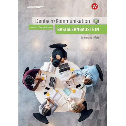 Alfons Axmann Gabriele Hohwieler-Brünner - Deutsch / Kommunikation. Basisbaustein. Arbeitsheft. Berufsfachschule I. Rheinland-Pfalz