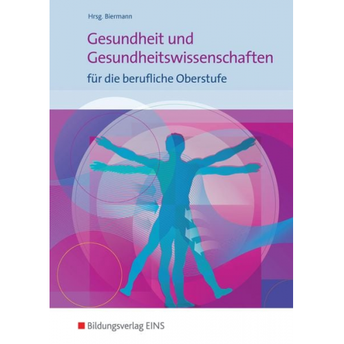 Bernd Biermann Johanna Schüler Gaby Schütte - Gesundheit und Gesundheitswissenschaften. Schulbuch