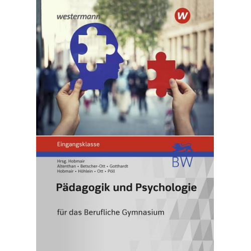 Sylvia Betscher-Ott Wilhelm Ott Sophia Altenthan Wilfried Gotthardt Hermann Hobmair - Pädagogik/Psychologie. Eingangsklasse: Schulbuch. Berufliches Gymnasium in Baden-Württemberg