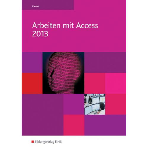 Werner Geers - Arbeiten mit Access 2013