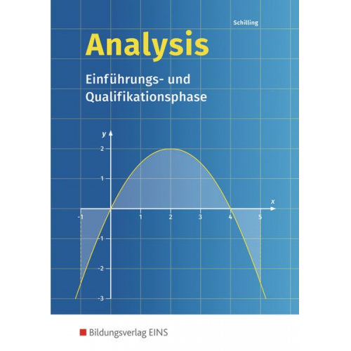 Klaus Schilling - Analysis. Einführungs- und Qualifikationsphase: Schulbuch