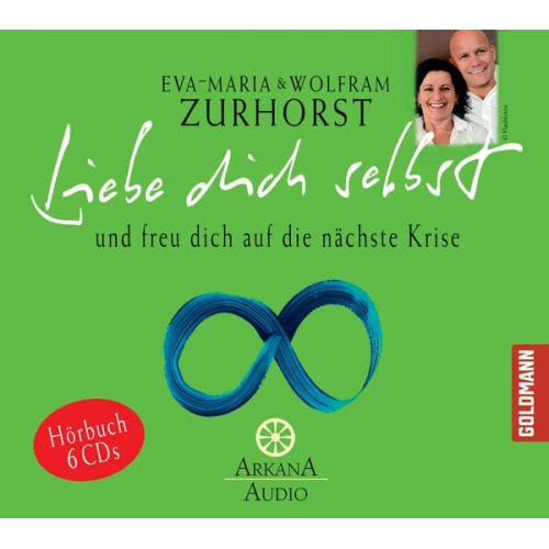 Eva Maria Zurhorst Wolfram Zurhorst - Liebe dich selbst und freu dich auf die nächste Krise