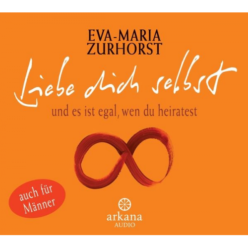 Eva Maria Zurhorst - Liebe dich selbst und es ist egal, wen du heiratest