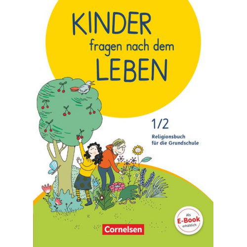 Doreen Blumhagen Michael Landgraf Ingrid Wiedenroth-Gabler Miriam Wegener-Kämper Esther Richter - Kinder fragen nach dem Leben 1./2. Schuljahr - Religionsbuch - Schülerbuch