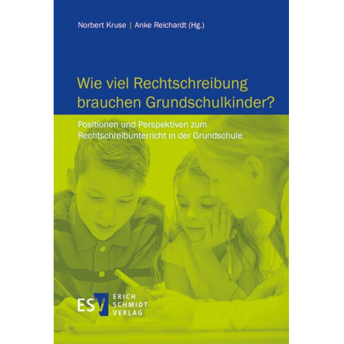 Wie viel Rechtschreibung brauchen Grundschulkinder?