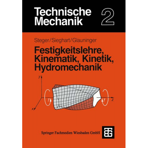 Hans G. Steger Johann Sieghart Erhard Glauninger - Technische Mechanik 2