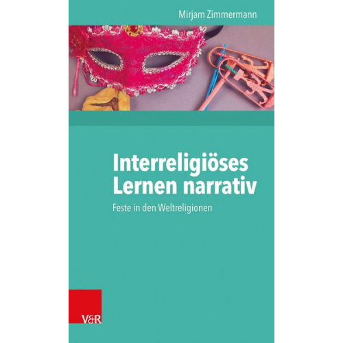 Mirjam Zimmermann - Interreligiöses Lernen narrativ
