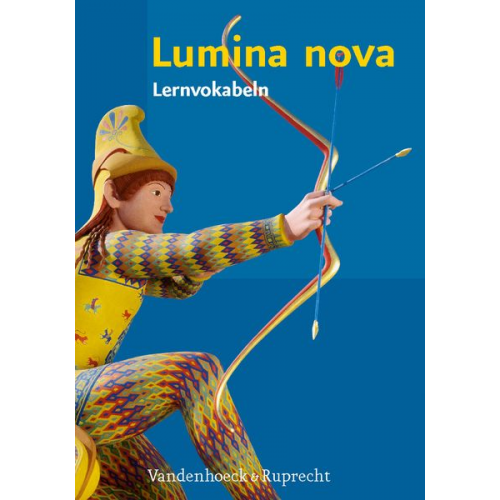 Inge Mosebach Kaufmann Hubert Müller Martina. Und für den Religionsunterricht in Deutschland bearbeitet Steinkühler - Lumina nova - Lernvokabeln