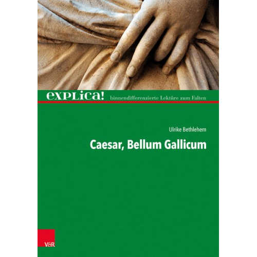 Ulrike Bethlehem - Cäsar, Bellum Gallicum