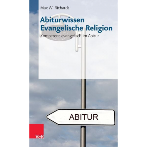 Max W. Richardt - Abiturwissen Evangelische Religion