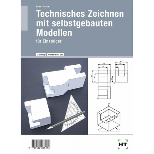 Peter Deinhard - Technisches Zeichnen mit selbstgebauten Modellen