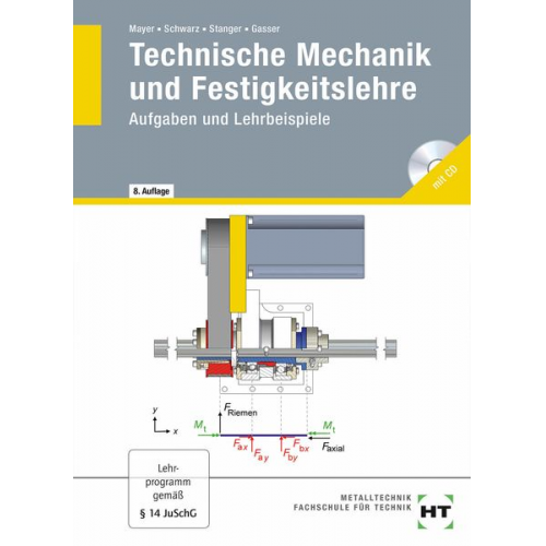 Hans-Georg Mayer Wolfgang Schwarz Werner Stanger Andreas Gasser - Technische Mechanik und Festigkeitslehre. Aufgaben und Lehrbeispiele