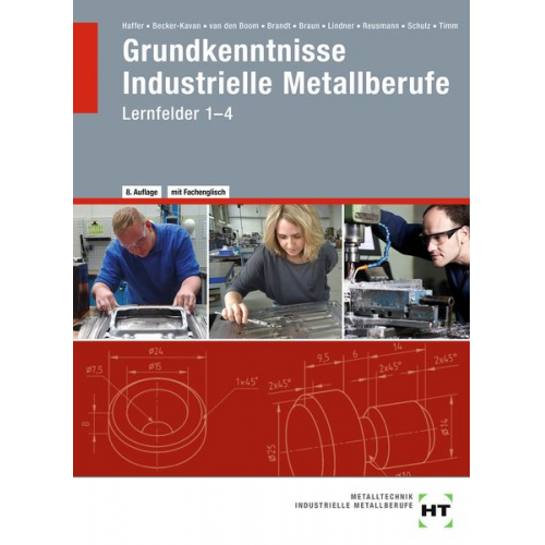 Angelika Becker-Kavan Gregor van den Boom Finn Brandt Christof Braun Reiner Haffer - EBook inside: Buch und eBook Grundkenntnisse Industrielle Metallberufe