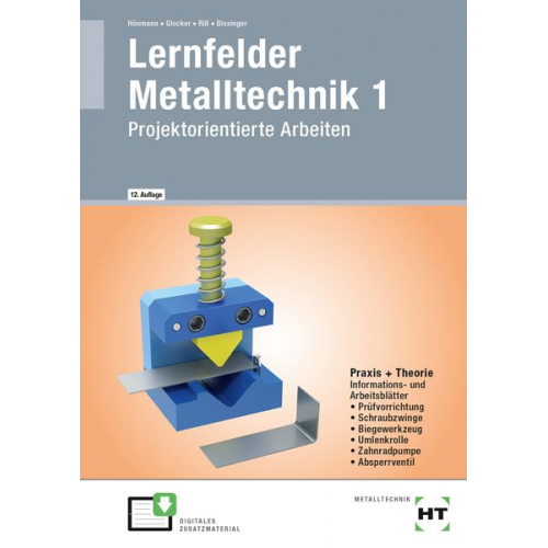 Robert Hönmann Martin Bissinger Werner Glocker Manfred Riss - Lernfelder Metalltechnik 1