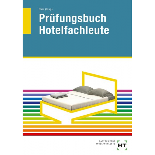 F. Jürgen Herrmann Helmut Klein Walburga Voigt Jana Weigelt - Prüfungsbuch Hotelfachleute