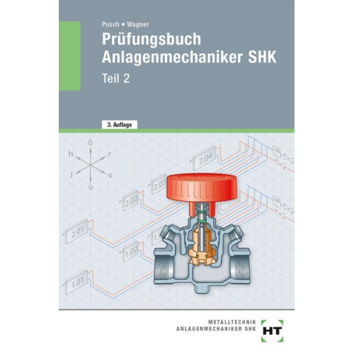 Josef Wagner Peter Pusch - Prüfungsbuch Anlagenmechaniker SHK - Teil 2