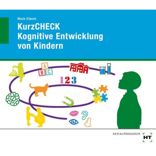 Anja Mock-Eibeck - EBook inside: Buch und eBook KurzCHECK Kognitive Entwicklung von Kindern