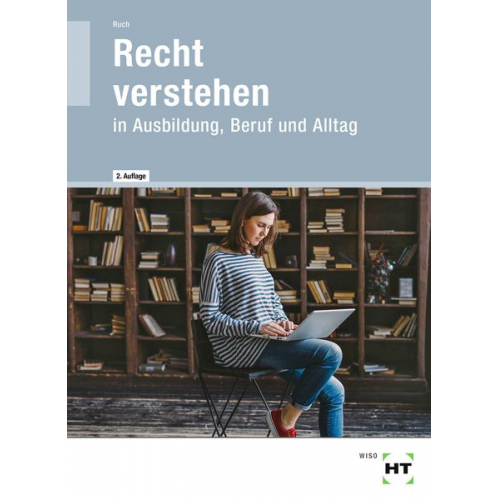 Julia Ruch - Recht verstehen in Ausbildung, Beruf und Alltag