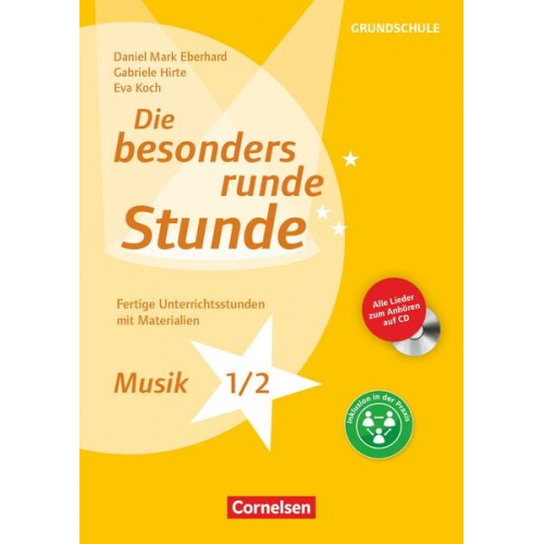 Daniel Mark Eberhard Gabriele Hirte Eva Koch - Die besonders runde Stunde - Grundschule. Musik - Klasse 1/2